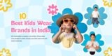 10 Best Kids Wear Brands In India in 2025